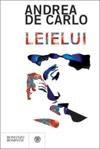 "Leielui" di Andrea De Carlo - Bompiani