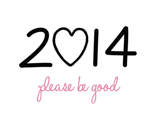 Buon anno nuovo! Buon 2014-Please-Be-Good