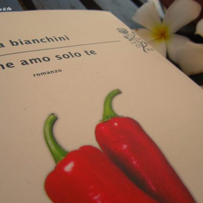Io che amo solo te – Luca Bianchini – Mondadori