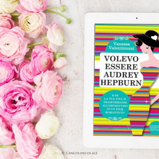 Volevo essere Audrey Hepburn di Vanessa Valentinuzzi