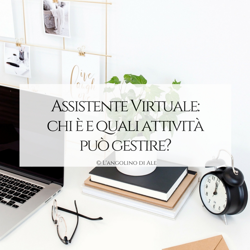 Assistente Virtuale: chi è e quali attività può gestire?