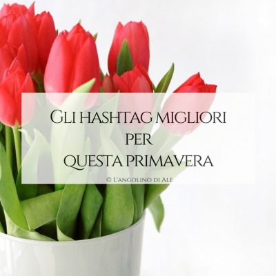 Gli_hashtag_migliori_per_questa_primavera