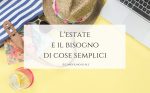 L_estate_e_il_bisogno_di_cose_semplici