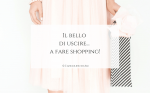 Il-bello-di-uscire-a-fare-shopping
