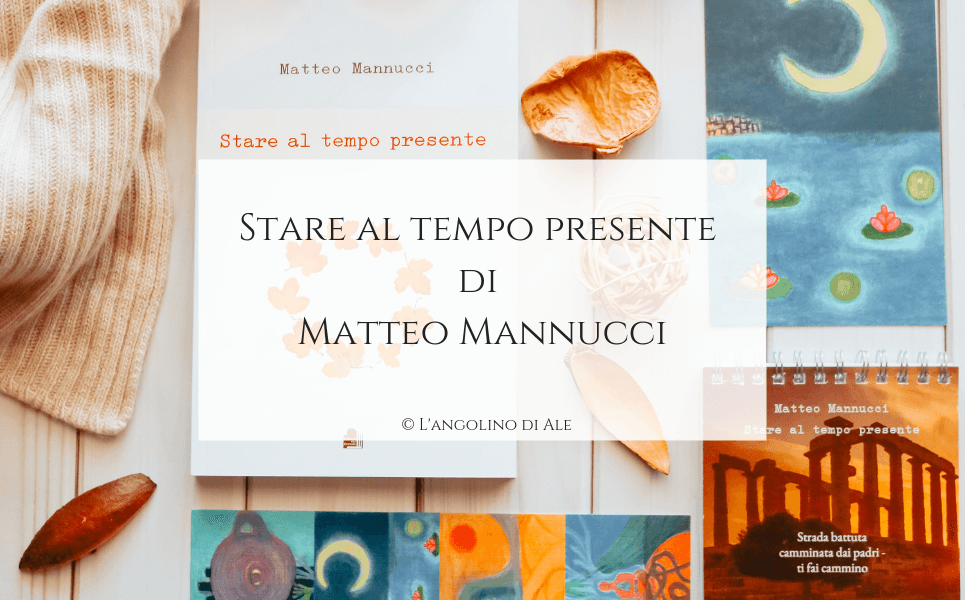 Stare al tempo presente di Matteo Mannucci