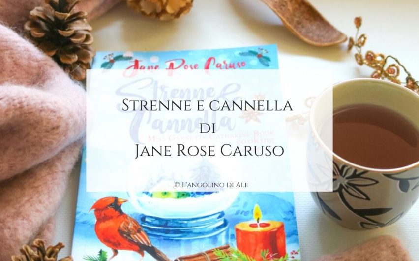 Strenne e cannella di Jane Rose Caruso